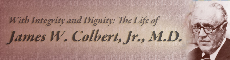 With Integrity and Dignity: The Life of James W. Colbert, Jr., M.D.